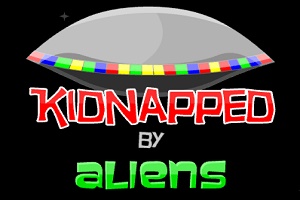 Kidnapped by Aliens