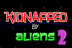 Kidnapped by Aliens 2